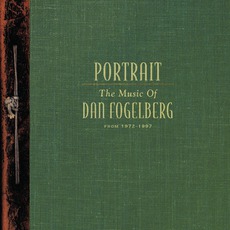 Portrait: The Music of Dan Fogelberg From 1972-1997 mp3 Artist Compilation by Dan Fogelberg