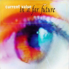 In A Far Future mp3 Album by Current Value