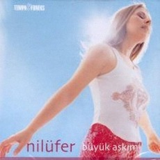 Büyük Aşkım mp3 Album by Nilüfer