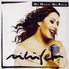 Ne Masal Ne Rüya mp3 Album by Nilüfer
