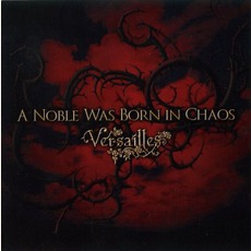 A Noble Was Born In Chaos mp3 Single by Versailles