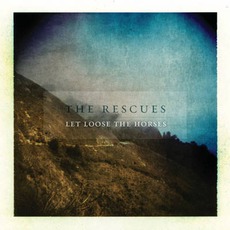 Let Loose The Horses mp3 Album by The Rescues