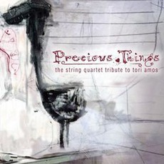Precious Things: The String Quartet Tribute To Tori Amos mp3 Album by The Da Capo Players