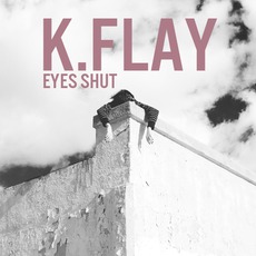 Eyes Shut mp3 Album by k.flay