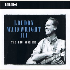 The BBC Sessions mp3 Live by Loudon Wainwright III