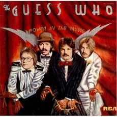 Power In The Music mp3 Album by The Guess Who