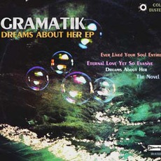 Dream About Her EP mp3 Album by Gramatik