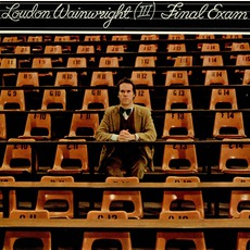 Final Exam mp3 Album by Loudon Wainwright III