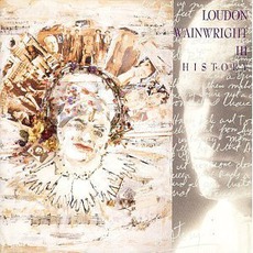 History mp3 Album by Loudon Wainwright III