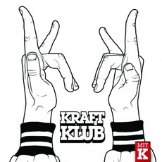 Mit K mp3 Album by Kraftklub