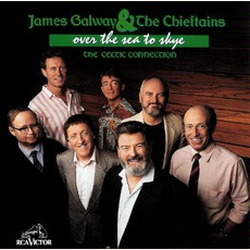 Over The Sea To Skye: The Celtic Connection mp3 Album by James Galway & The Chieftains