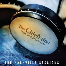 Down The Old Plank Road: The Nashville Sessions mp3 Album by The Chieftains