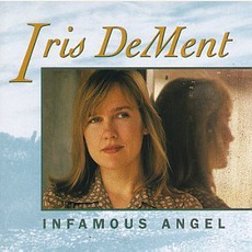 Infamous Angel mp3 Album by Iris DeMent