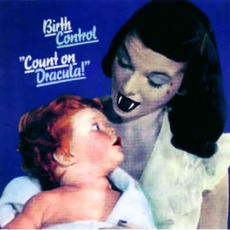Count On Dracula! mp3 Album by Birth Control