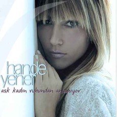 Aşk Kadın Ruhundan Anlamıyor mp3 Album by Hande Yener