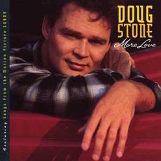 More Love mp3 Album by Doug Stone