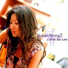 I Wish You Love mp3 Album by Susan Wong