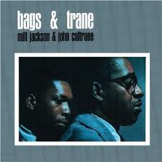 Bags & Trane mp3 Album by Milt Jackson & John Coltrane