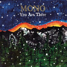 You Are There mp3 Album by MONO