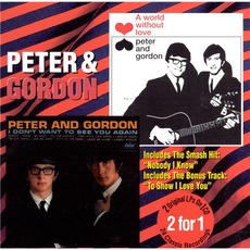 A World Without Love / I Don't Want To See You Again mp3 Album by Peter & Gordon