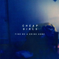 Find Me A Drink Home mp3 Album by Cheap Girls