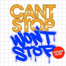 Kitchen Clean mp3 Album by Can't Stop Won't Stop