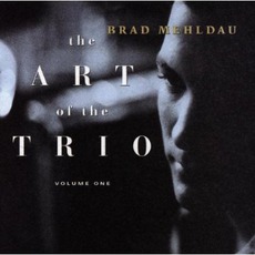 The Art Of The Trio, Volume 1 mp3 Album by Brad Mehldau