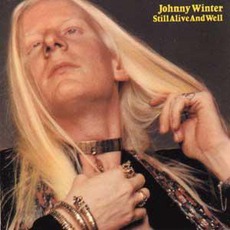 Still Alive And Well (Remastered) mp3 Album by Johnny Winter