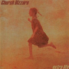 Extra Life mp3 Album by The Church Bizzare