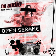 Open Sesame mp3 Single by FM Audio Feat. Leila K