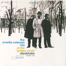 At The Golden Circle, Volume Two (Remastered) mp3 Live by The Ornette Coleman Trio