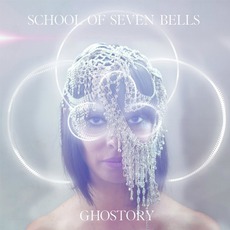 Ghostory mp3 Album by School Of Seven Bells