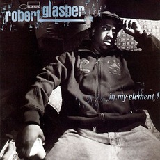 In My Element mp3 Album by Robert Glasper