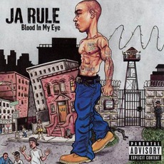 Blood In My Eye mp3 Album by Ja Rule