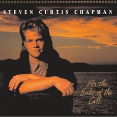 For The Sake Of The Call mp3 Album by Steven Curtis Chapman