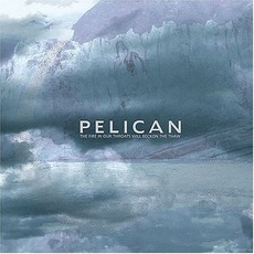 The Fire In Our Throats Will Beckon The Thaw mp3 Album by Pelican
