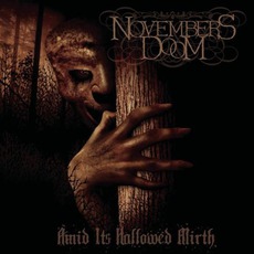 Amid Its Hallowed Mirth (Re-Issue) mp3 Album by Novembers Doom
