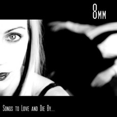 Songs To Love And Die By mp3 Album by 8mm