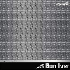 The Myspace Transmissions mp3 Live by Bon Iver