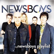My Newsboys Playlist mp3 Artist Compilation by Newsboys