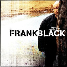 Fast Man Raider Man mp3 Album by Frank Black