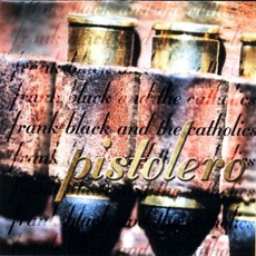 Pistolero mp3 Album by Frank Black And The Catholics