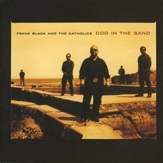 Dog In The Sand mp3 Album by Frank Black And The Catholics