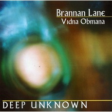 Deep Unknown mp3 Album by Brannan Lane / Vidna Obmana
