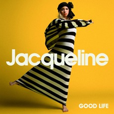 Good Life mp3 Album by Jacqueline