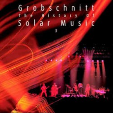 The History Of Solar Music 3 mp3 Album by Grobschnitt