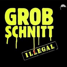 Illegal (Re-Issue) mp3 Album by Grobschnitt