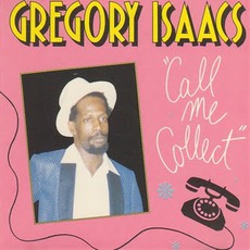 Call Me Collect mp3 Album by Gregory Isaacs