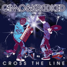 Cross The Line mp3 Album by Camo & Krooked