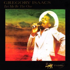 Let Me Be The One mp3 Artist Compilation by Gregory Isaacs